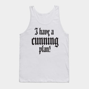 I have a cunning plan! Tank Top